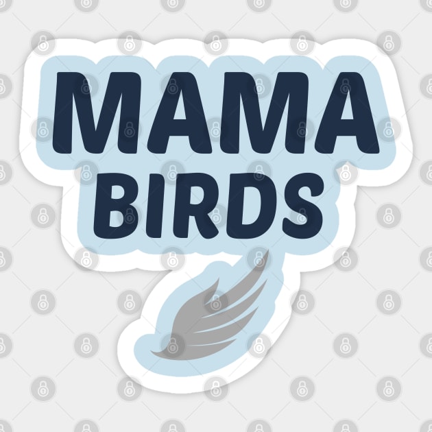 Mama Birds: Mother's day, Nice, Mama, Mothers Day Gift, Step Mom Gift Sticker by GlossyArtTees